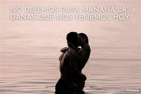 frases sensuales para conquistar